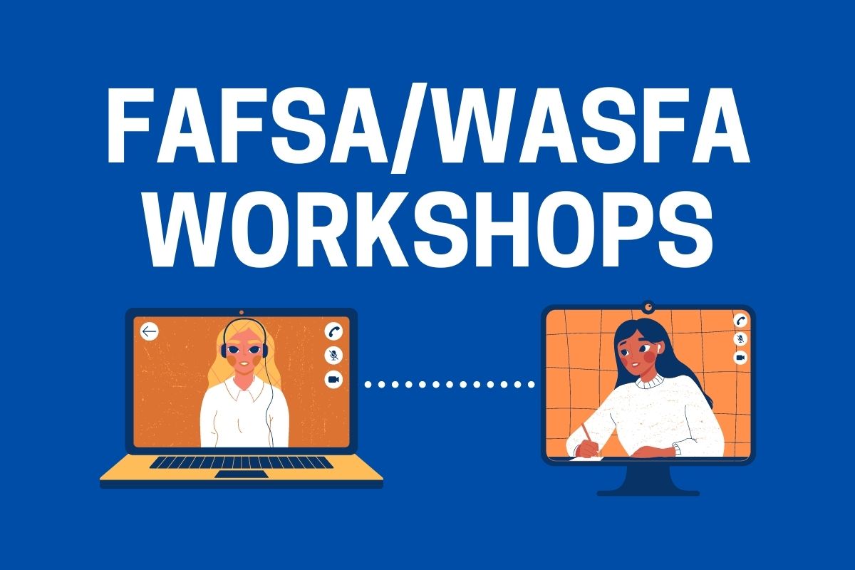 FAFSA/WASFA Workshops 